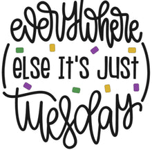 Load image into Gallery viewer, Just Tuesday - ALL SIZES/DIFFERENT STYLES/COLORS