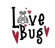 Load image into Gallery viewer, Love Bug- ALL SIZES/DIFFERENT STYLES/COLORS