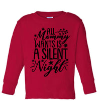 Load image into Gallery viewer, Mommy wants a Silent Night Short/Long Sleeve Toddler/Child Shirt