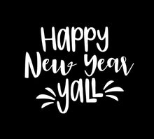 Load image into Gallery viewer, Happy New Year Y'all Onesie/Shirts-Infants-Adults(Different image/shirt colors and styles)