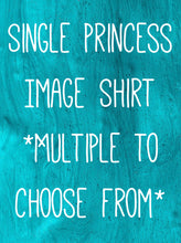 Load image into Gallery viewer, Princess Shirt-Infant/Toddler/Child Onesie/Shirt
