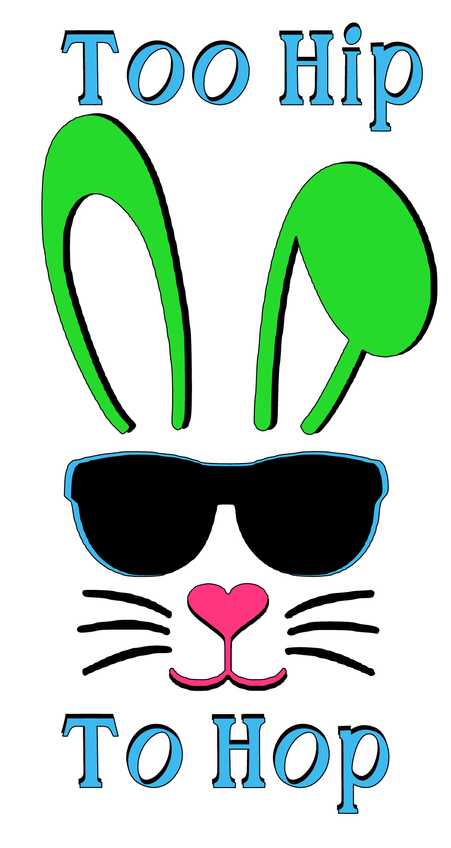 Too Hip to Hop-Neon Green Ears Shirt-Youth/Adult Sizes