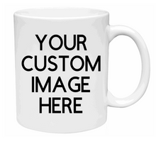 Load image into Gallery viewer, CUSTOM Mug
