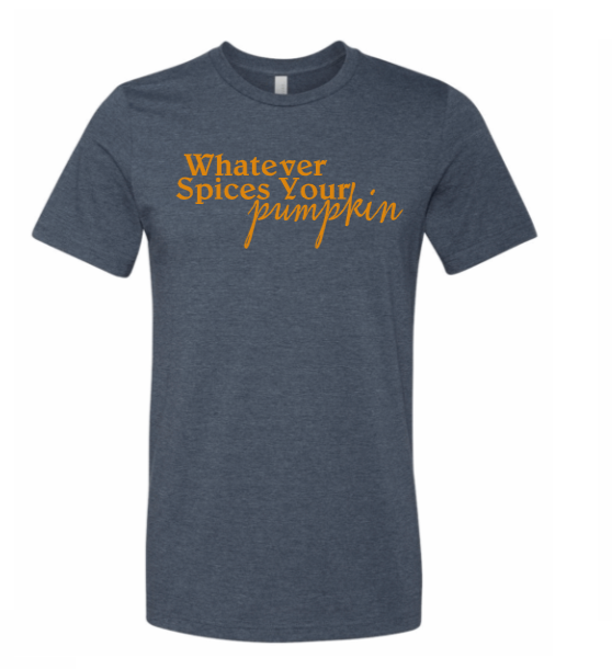 Whatever Spices Toddler Shirt-Different Colors and Styles