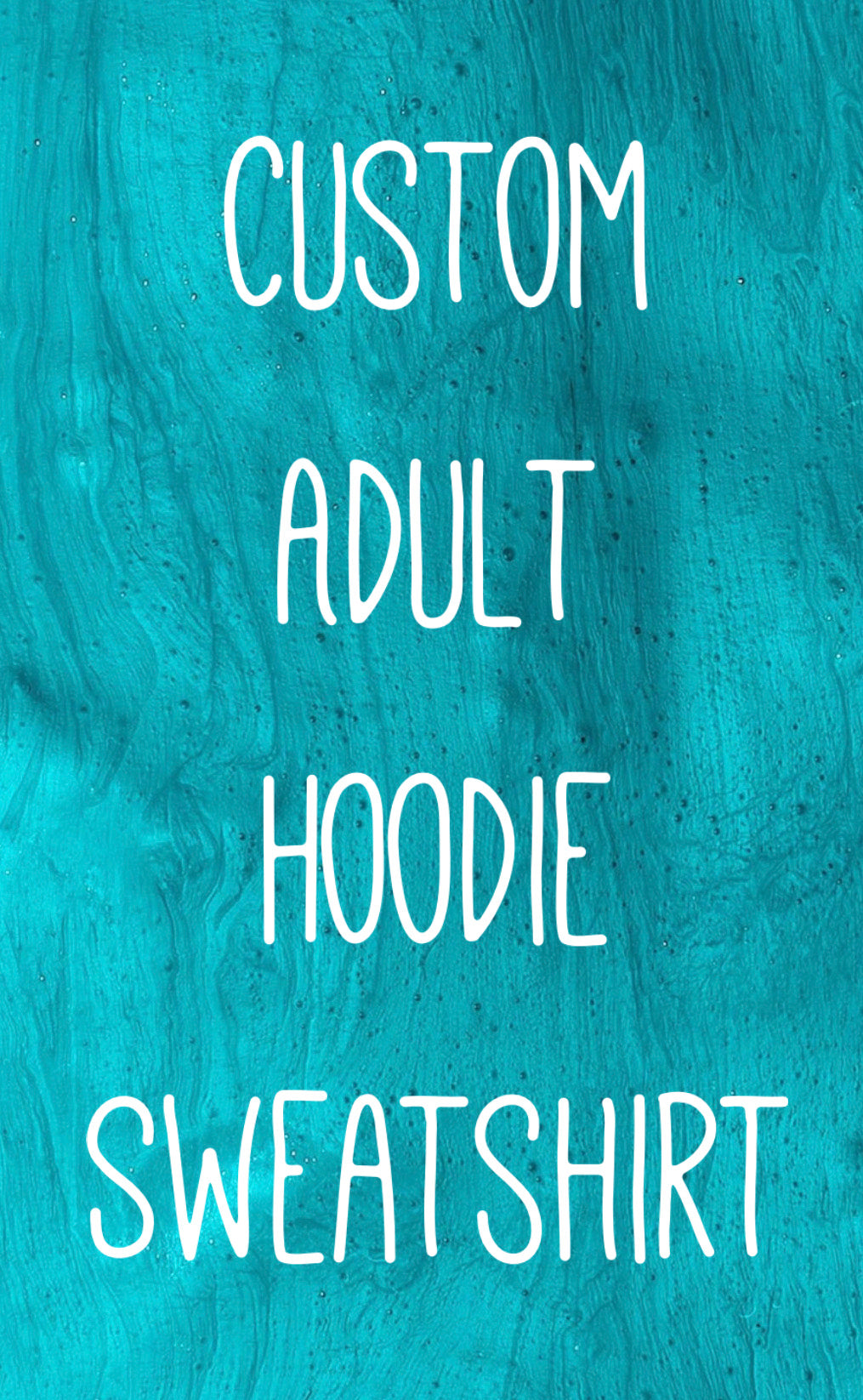 Custom Adult Hoodie Sweatshirt